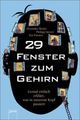 Cover: Pannen, Kai / Rösler, Alexander / Sterzer, Philipp: 29 Fenster zum Gehirn