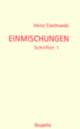 Cover: Einmischungen. Schriften 1 Cover: Einmischungen. Schriften 1