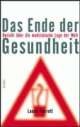 Cover: Das Ende der Gesundheit