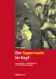 Cover: Der Supermarkt im Kopf Cover: Der Supermarkt im Kopf