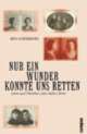 Cover: Nur ein Wunder konnte uns retten