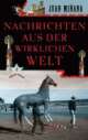 Cover: Nachrichten aus der wirklichen Welt Cover: Nachrichten aus der wirklichen Welt
