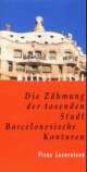 Cover: Die Zähmung der tosenden Stadt Cover: Die Zähmung der tosenden Stadt