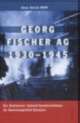 Cover: Georg Fischer AG 1930 - 1945 Cover: Georg Fischer AG 1930 - 1945