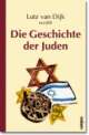 Cover: Lutz van Dijk erzählt die Geschichte der Juden Cover: Lutz van Dijk erzählt die Geschichte der Juden
