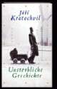 Cover: Unsterbliche Geschichte Cover: Unsterbliche Geschichte