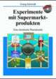Cover: Experimente mit Supermarktprodukten