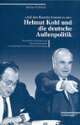 Cover: 'Auf den Kanzler kommt es an': Helmut Kohl und die deutsche Außenpolitik