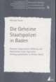 Cover: Die Geheime Staatspolizei in Baden