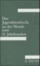Cover: Das Jugendstrafrecht an der Wende zum 21. Jahrhundert