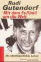 Cover: Mit dem Fußball um die Welt Cover: Mit dem Fußball um die Welt