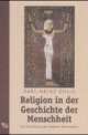 Cover: Religion in der Geschichte der Menschheit Cover: Religion in der Geschichte der Menschheit