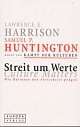 Cover: Harrison, Lawrence E. (Hg.) / Huntington, Samuel P. (Hg.): Streit um Werte Cover: Harrison, Lawrence E. (Hg.) / Huntington, Samuel P. (Hg.): Streit um Werte