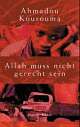 Cover: Allah muss nicht gerecht sein