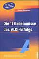 Cover: Die 11 Geheimnisse des Aldi-Erfolgs