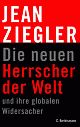 Cover: Die neuen Herrscher der Welt und ihre globalen Widersacher Cover: Die neuen Herrscher der Welt und ihre globalen Widersacher
