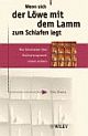 Cover: Wenn sich der Löwe mit dem Lamm zum Schlafen legt Cover: Wenn sich der Löwe mit dem Lamm zum Schlafen legt