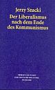 Cover: Der Liberalismus nach dem Ende des Kommunismus Cover: Der Liberalismus nach dem Ende des Kommunismus