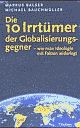 Cover: Die 10 Irrtümer der Globalisierungsgegner Cover: Die 10 Irrtümer der Globalisierungsgegner