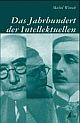 Cover: Das Jahrhundert der Intellektuellen