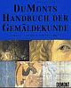 Cover: DuMonts Handbuch der Gemäldekunde Cover: DuMonts Handbuch der Gemäldekunde