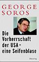 Cover: Die Vorherrschaft der USA - eine Seifenblase Cover: Die Vorherrschaft der USA - eine Seifenblase