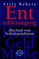 Cover: Entschleunigung - Abschied vom Turbokapitalismus Cover: Entschleunigung - Abschied vom Turbokapitalismus