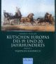 Cover: Kutschen Europas des 19. und 20. Jahrhunderts