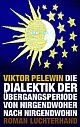 Cover: Die Dialektik der Übergangsperiode von Nirgendwoher nach Nirgendwohin