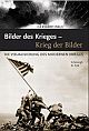 Cover: Bilder des Krieges, Krieg der Bilder Cover: Bilder des Krieges, Krieg der Bilder