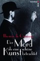 Cover: Der Mord als eine schöne Kunst betrachtet Cover: Der Mord als eine schöne Kunst betrachtet