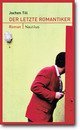 Cover: Der letzte Romantiker Cover: Der letzte Romantiker