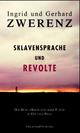 Cover: Sklavensprache und Revolte Cover: Sklavensprache und Revolte