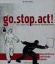 Cover: go.stop.act!