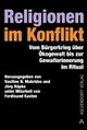 Cover: Religionen im Konflikt Cover: Religionen im Konflikt