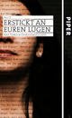 Cover: Erstickt an euren Lügen Cover: Erstickt an euren Lügen