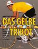 Cover: Das gelbe Trikot Cover: Das gelbe Trikot