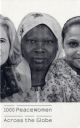 Cover: 1000 Peacewomen Across the Globe Cover: 1000 Peacewomen Across the Globe