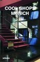 Cover: Cool Shops Munich Cover: Cool Shops Munich