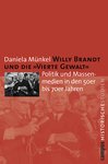 Cover: Willy Brandt und die vierte Gewalt