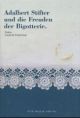 Cover: Adalbert Stifter und die Freuden der Bigotterie Cover: Adalbert Stifter und die Freuden der Bigotterie