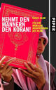 Cover: Nehmt den Männern den Koran! Cover: Nehmt den Männern den Koran!