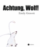 Cover: Achtung, Wolf!
