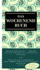 Cover: Das Wochenend-Buch Cover: Das Wochenend-Buch