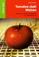 Cover: Tomaten statt Weizen