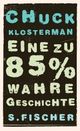 Cover: Eine zu 85% wahre Geschichte
