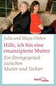 Cover: Hilfe, ich bin eine emanzipierte Mutter Cover: Hilfe, ich bin eine emanzipierte Mutter