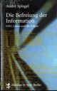 Cover: Die Befreiung der Information