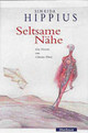 Cover: Sinaida Hippius. Seltsame Nähe