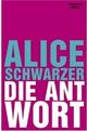 Cover: Schwarzer, Alice: Die Antwort